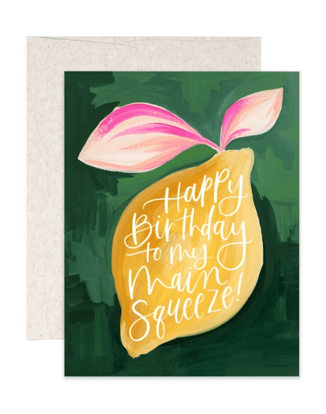 A birthday card with an orange and the words " happy birthday to my main squeeze ".