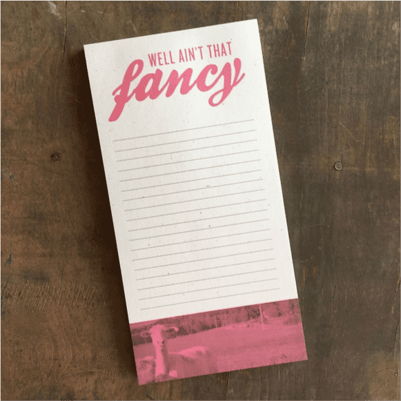 A notepad that says " well don 't that fancy ".