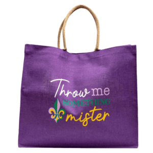 Purple tote bag with "Throw me something mister"