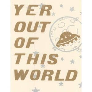 Hatch Show Print: Yer Out of This World Card