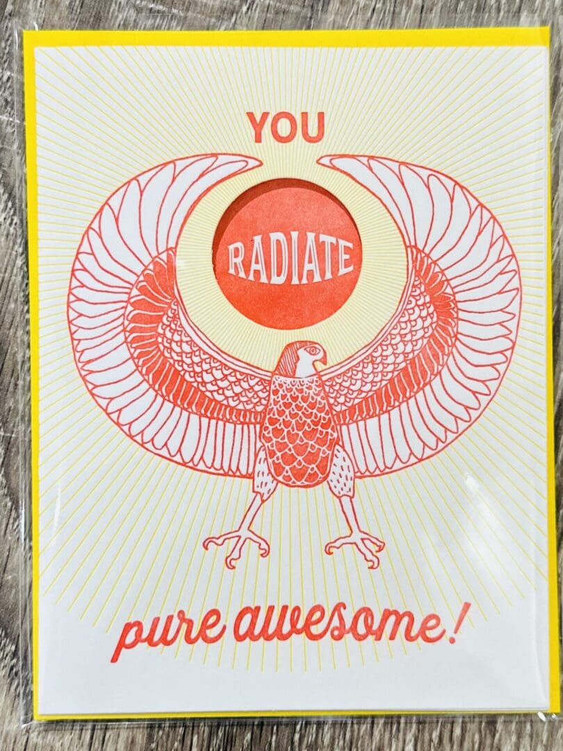 You radiate pure awesome card.