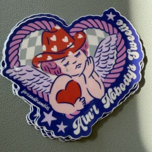 Fox & Bramble's Nobody’s Sweetie Cowboy Cupid Anti-Valentine Sticker